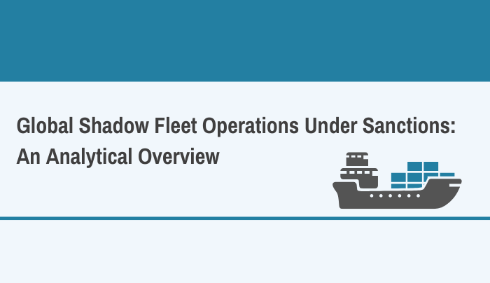2024 Global Shadow Fleet Operations Under Sanctions: An Analytical Overview