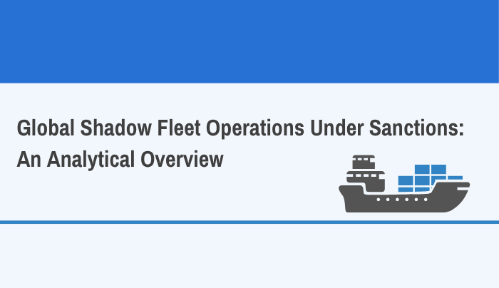 2024 Global Shadow Fleet Operations Under Sanctions: An Analytical Overview